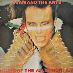 adam-and-the-ants-kings-of-the-wild-frontier