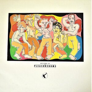 frankie-goes-to-hollywood-welcome-to-pleasuredome