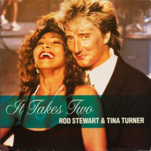 rod stewart and tina turner it takes two