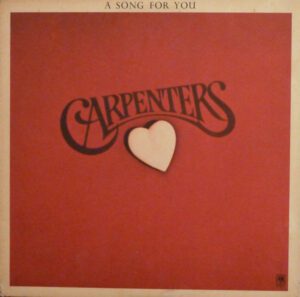 the carpenters a song for you