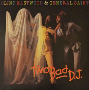 clint-eastwood-and-general-saint-two-bad-d.j.