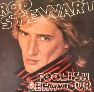 rod-stewart-foolish-behaviour.