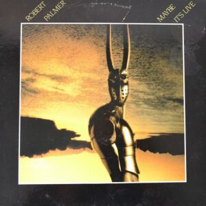 robert-palmer-maybe-it-s-live.
