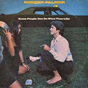 Unlock The World Of Ultra-Rare Collectibles robert-palmer-some-people-can-do-what-they-like