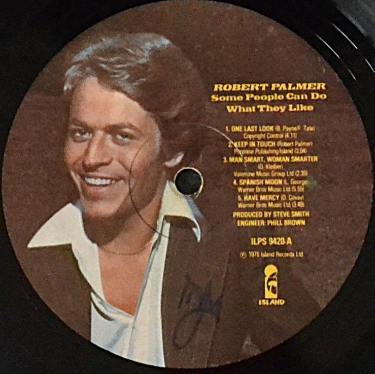 The Best Robert Palmer Album You Don’t Own Yet: Inside Some People Can Do What They Like robert-palmer-some-people-can-do-what-they-like-record-side-one-1