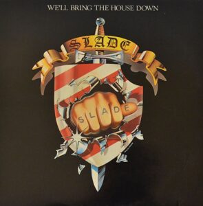 slade-well-bring-the-house-down