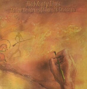 Unlock The World Of Ultra-Rare Collectibles the-moody-blues-to-our-childrens-childrens-children.